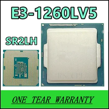 E3-1260Lv5 E3 1260Lv5 E3 1260L V5 E3-1260LV5 SR2LH 2,9 ГГц Четырехъядерный процессор Delapan Ulir 45 Вт Prosesor LGA 1151