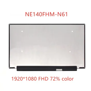 NE140FHM N61 14,0 дюймов Оригинальный NE140FHM-N61 FHD 1080p IPS ЖК-экран для Ноутбука Замена Дисплея Цифровой EDP 30 Контактов